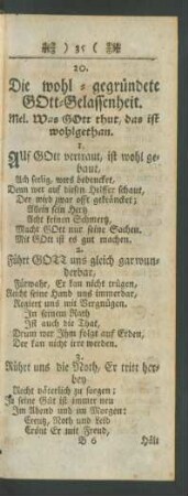 20. Die wohl-gegründete GOtt-Gelassenheit