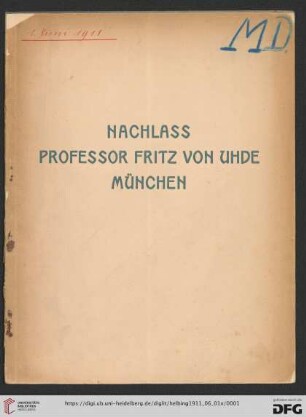 Nachlass Professor Fritz von Uhde, München : Gemälde und Handzeichnungen; [Auktion in der Galerie Helbing in München, 1. Juni 1911]