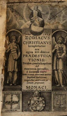 Zodiacvs Christianvs locupletatus: seu Signa XII diuinae Praedestinationis : Totidem symbolis explicata