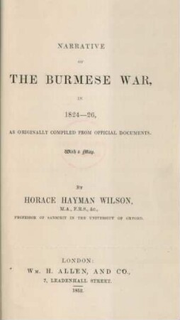 Narrative of the Burmese War in 1824 - 26, as originally compiled from official documents ; with a map