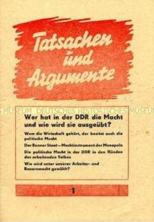 Heft aus der Schriftenreihe des ZK der SED "Tatsachen und Argumente" zur Frage der Staatsmacht