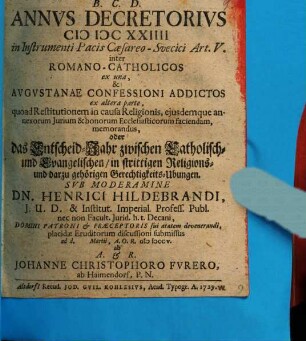 Annus decretorius 1624 in Instrumenti pacis Caesareo-Svecici Art. V. inter Romano-catholicos ex una & Augustanae confessioni addictos ex altera parte, quoad restitutionem in causa religionis, ejusdemque annexorum iurium & bonorum ecclesiasticorum faciendam, memorandus