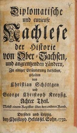Diplomatische und curieuse Nachlese der Historie von Obersachsen und angrentzenden Ländern, [Bd. 2], Theil 8