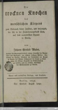 Die trocknen Knochen des menschlichen Körpers : zum Gebrauch seiner Zuhörer, und denjenigen, die sich in der Zergliederungskunst üben, auf dem anatomischen Theater von Berlin