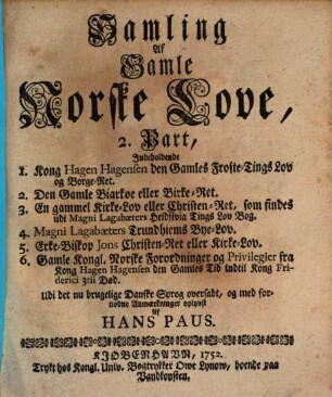 Samling af Gamle Norske Love, 1,2. (1752). - 310, 160 S.