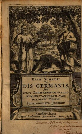 Eliae Schedii De Di[i]s Germanis, Sive Veteri Germanorvm, Gallorvm, Britannorvm, Vandalorvm Religione Syngrammata Quatuor