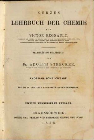 Regnault-Strecker's kurzes Lehrbuch der Chemie : in zwei Theilen, 1. Anorganische Chemie