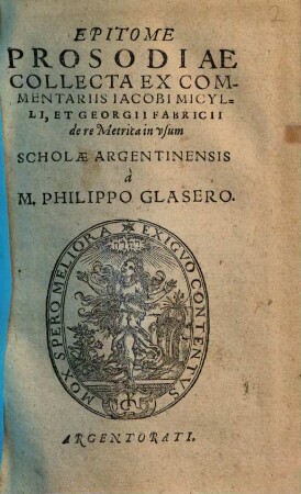 Epitome prosodiae : collecta ex commentariis I. Micylli et G. Fabricii de re metrica