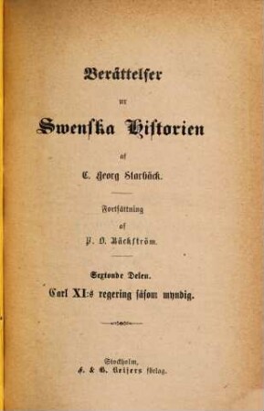Berättelser ur Swenska Historien : Af Carl Georg Starbaeck. Forsättning af P. O. Bäckström. 16
