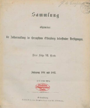 7.1881/82: Sammlung allgemeiner die Zollverwaltung im Herzogthum Oldenburg betreffender Verfügungen