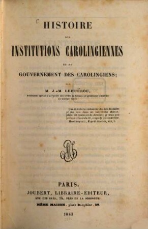 Histoire des Institutions Carolingiennes et du Gouvernement des Carolingiens