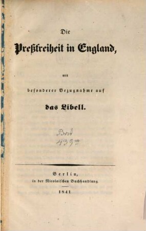 Die Preßfreiheit in England mit besonderer Bezugnahme auf das Libell