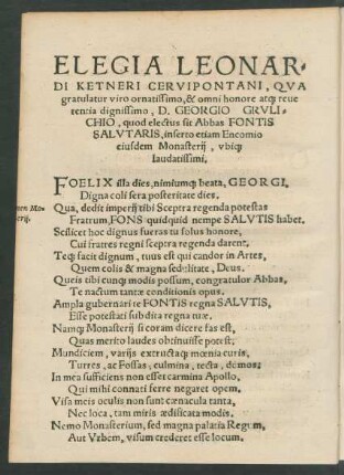 Elegia Leonardi Ketneri Cervipontani, Qua gratulatur viro ornatissimo, & omni honore atque reverentia dignissimo, D. Georgio Grulichio ...