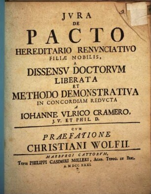 Iura de pacto hereditario renunciativo filiae nobilis, a dissensu doctorum liberata et methodo demonstrativo in concordiam reducta