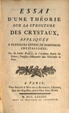 Essai D'Une Theorie Sur La Structure Des Crystaux, Appliquée A Plusieurs Genres De Substances Crystallisées