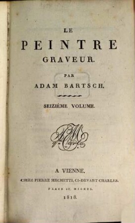 Le peintre graveur, 16. Peintres et dessinateurs italiens: maitres du seizième siècle ; 1