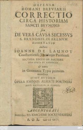 Defensa Romani Breviarii Correctio Circa Historiam Sancti Brunonis seu De Vera Causa Secessus S. Brunonis In Eremum Disertatio