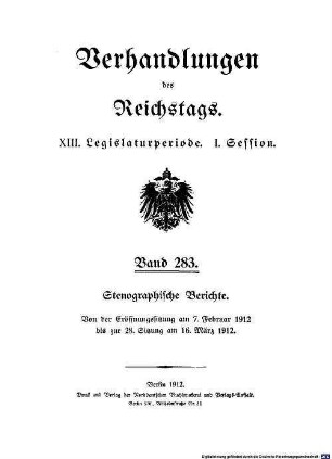 Verhandlungen des Reichstages. Stenographische Berichte. 283. 1912