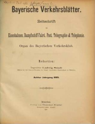 Bayerische Verkehrsblätter : Zeitschrift für Eisenbahnen, Dampfschiff-Fahrt, Post, Telegraphie & Telephonie ; Organ des Bayerischen Verkehrsklub. 8. 1889