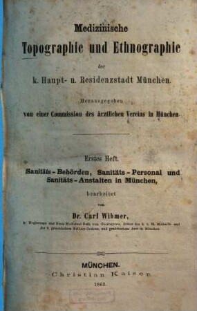 Medizinische Topographie und Ethnographie der k. Haupt- und Residenzstadt München, 1. Sanitäts-Behörden, Sanitäts-Personal und Sanitäts-Anstalten in München