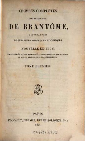 Oeuvres Complètes Du Seigneur De Brantome : accompagnées de remarques historiques et critiques, 1