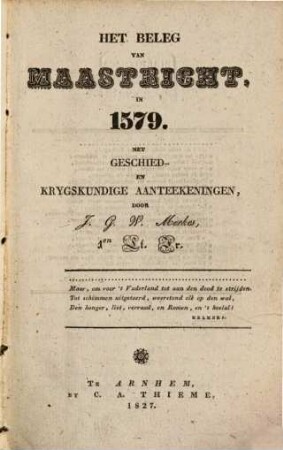 Het beleg van Maastricht in 1579 : Met geschied- en Krygskundige aanteekeningen