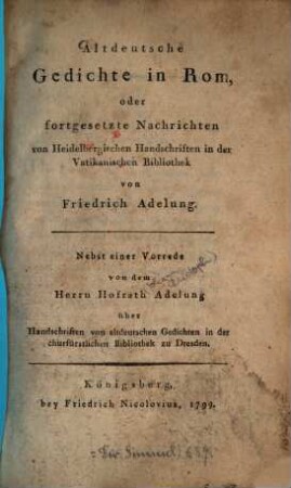 Altdeutsche Gedichte in Rom, oder fortgesetzte Nachrichten von Heidelbergischen Handschriften in der Vatikanischen Bibliothek