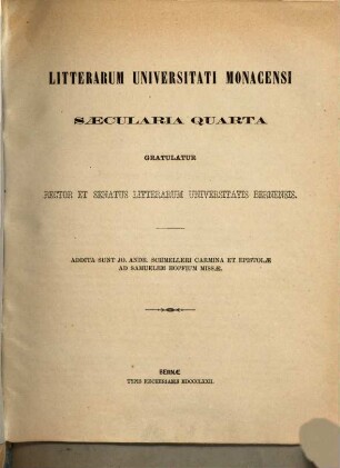 Litterarum Universitati Monacensi Saecularia quarta gratulatur Rector et Senatus Litterarum Universitatis Bernensis