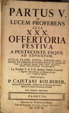Partus V. in lucem proferens alia XXX offertoria festiva a pentecoste usque ad adventum ...
