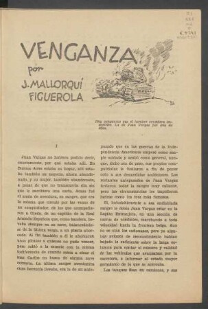 Venganza : Hay venganzas que el hombre considera imposibles. La de Juan Vargas fué una de ellas.