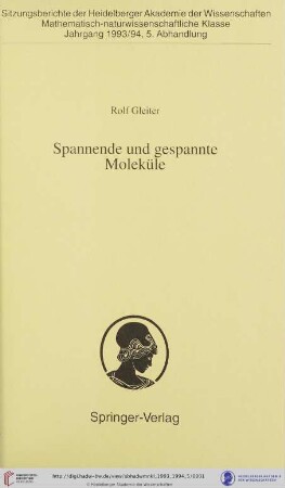 1993/1994, 5. Abhandlung: Sitzungsberichte der Heidelberger Akademie der Wissenschaften, Mathematisch-Naturwissenschaftliche Klasse: Spannende und gespannte Moleküle : vorgelegt in der Sitzung vom 7. Mai 1994