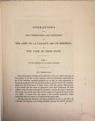 Verification and Extension of La Caille's Arc of Meridian at the Cape of Good Hope ; in two volumes : Published by Order of the Lords Commissioners of the Admiralty, 1