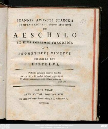Ioannis Avgvsti Starckii Societati Reg. Tevt. Goett. Adscripti De Aeschylo Et Eivs Imprimis Tragoedia, Qvae Promethevs Vinctvs Inscripta Est LibellVs