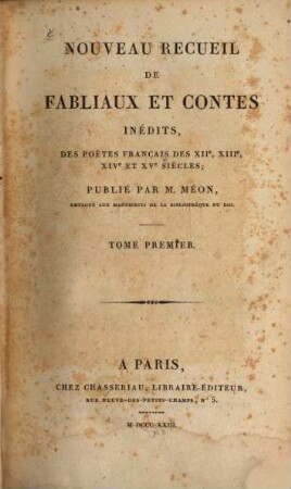 Nouveau recueil de fabliaux et contes inédits, des poètes français des XIIe, XIIIe, XIVe et XVe siècles, 1