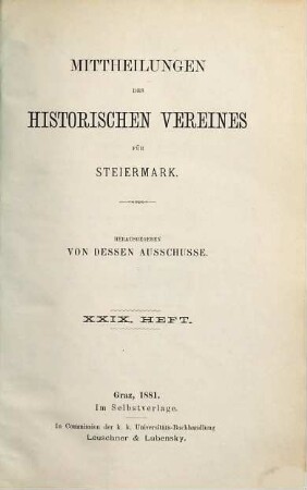 Mittheilungen des Historischen Vereines für Steiermark. 29. 1881