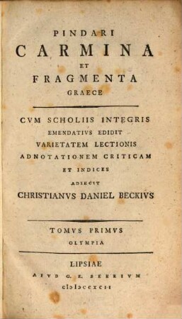 Pindari Carmina Et Fragmenta Graece, Tomvs Primvs. Olympia