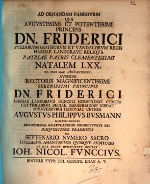 Ad ornandam panegyrin qua augustissimi et potentissimi principis Dn. Friderici, Suedorum ... regis ... natalem LXX. ... Augustus Philippus Busmann ... devotissima gratulatione prosecuturus est, disquisitione praemissa de septenario numero sacro ... invitat Ioh. Nicol. Funccius