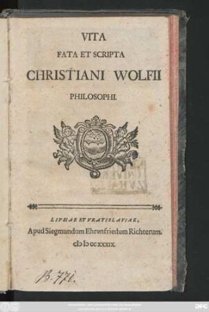 Vita, Fata Et Scripta Christiani Wolfii Philosophi