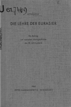 Die Lehre der Eurasier : ein Beitrag zur russischen Ideengeschichte des 20. Jahrhunderts