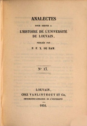 Analectes pour servir à l'histoire de l'Université de Louvain, 17