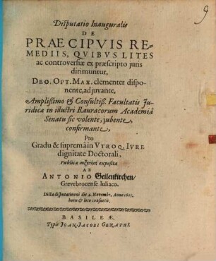 Disputatio inauguralis de praecipuis remediis, quibus lites ac controversiae ex praescripto iuris dirimuntur