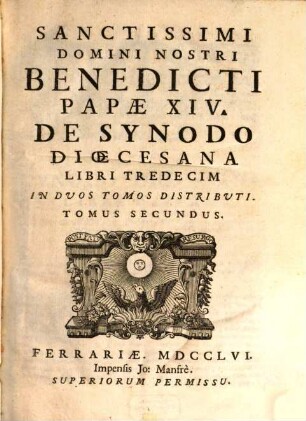 Sanctissimi Domini Nostri Benedicti Papae XIV. De Synodo Dioecesana : Libri Tredecim ; In Duos Tomos Distributi, 2
