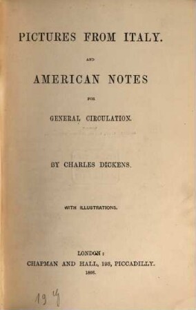 Works of Charles Dickens, 17. Pictures from Italy and American notes for general cerculation