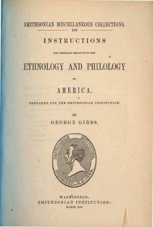 Instructions for research relative to the ethnology and philology of America : prepared for the Smithsonian Institution
