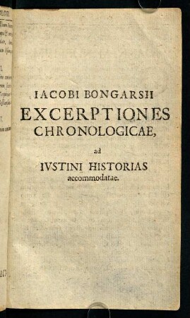 595-616, Iacobi Bongarsii. Excerptiones Chronologicae, ad Ivstini Historias accommodatae