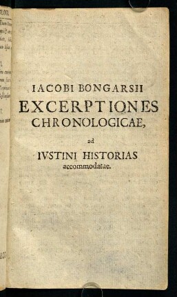 595-616, Iacobi Bongarsii. Excerptiones Chronologicae, ad Ivstini Historias accommodatae