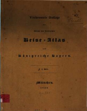 Verbesserte Auflage des Adrian von Riedlschen Reise-Atlas vom Königreiche Bayern, 1
