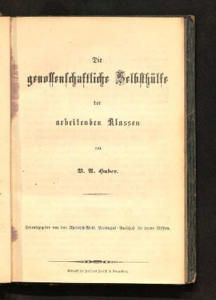 Die genossenschaftliche Selbsthülfe der arbeitenden Klassen