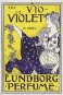 Try Vio-Violet a new Lundborg Perfume, ca. 1894 - 1896