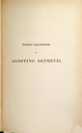 Discorsi parlamentari di Agostino Depretis : raccolti e pubblicati per deliberazione della Camera dei Deputati, 7